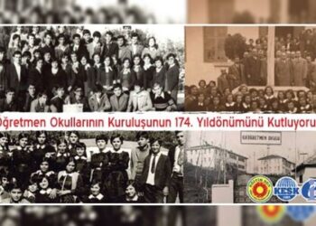 ‘Öğretmen okullarının kuruluşunun 174. yılı